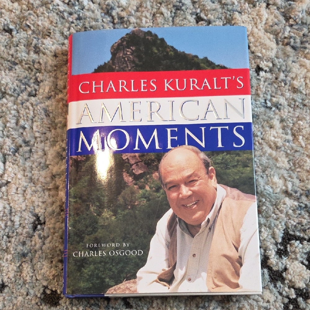 CHARLES KURALT'S AMERICAN MOMENTS